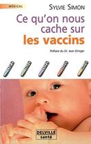 Couverture du livre « Ce qu'on nous cache sur les vaccins » de  aux éditions Delville