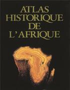 Couverture du livre « Atlas historique de l'afrique » de  aux éditions Jaguar