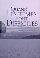 Couverture du livre « Quand les temps sont difficiles » de Helen Exley aux éditions Exley