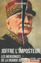 Couverture du livre « Joffre, l'imposteur » de Fraenkel Roger aux éditions Jourdan