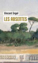 Couverture du livre « Les Absentes » de Vincent Engel aux éditions Edern Editions