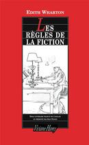 Couverture du livre « Les règles de la fiction » de Edith Wharton aux éditions Viviane Hamy