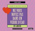 Couverture du livre « Ne vous noyez pas dans un verre d'eau en amour » de Carlson aux éditions Stanke Alexandre