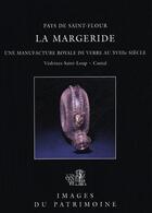 Couverture du livre « La margeride, manufacture de verre n 206 » de  aux éditions Lieux Dits