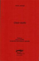 Couverture du livre « Chair molle » de Paul Adam aux éditions Palimpseste