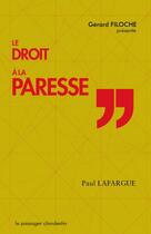 Couverture du livre « Le droit à la paresse » de Paul Lafargue et Gerard Filoche aux éditions Le Passager Clandestin