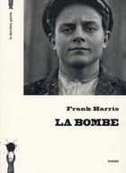 Couverture du livre « La bombe » de Frank Harris aux éditions La Derniere Goutte