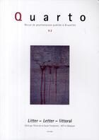 Couverture du livre « REVUE QUARTO T.92 ; litter, letter, littoral » de  aux éditions La Cause Du Desir