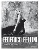 Couverture du livre « Fellini das buch der filme /allemand » de Tullio Kezich aux éditions Schirmer Mosel
