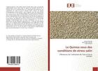 Couverture du livre « Le quinoa sous des conditions de stress salin » de Rezig Mourad aux éditions Editions Universitaires Europeennes