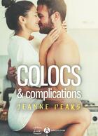 Couverture du livre « Coloc & Complications » de Pears Jeanne aux éditions Addictives ? Luv