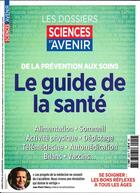 Couverture du livre « Sciences et Avenir HS n°220 - Le guide de la santé - Janvier/Mars 2025 » de Sciences Et Avenir aux éditions Hs Sciences & Avenir