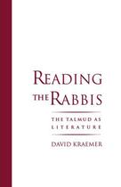 Couverture du livre « Reading the Rabbis: The Talmud as Literature » de Kraemer David aux éditions Oxford University Press Usa