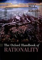 Couverture du livre « The Oxford Handbook of Rationality » de Alfred R Mele aux éditions Oxford University Press Usa