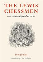Couverture du livre « The lewis chessmen and what happened to them » de Finkel aux éditions British Museum
