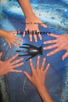 Couverture du livre « La Différence » de Fatine D. Marsepoil aux éditions Lulu