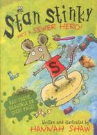 Couverture du livre « STAN STINKY - HE'S A SEWER HERO ! » de Hannah Shaw aux éditions Scholastic