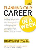 Couverture du livre « Planning Your Career in a Week: Teach Yourself » de Jackson Charles aux éditions Hodder Education Digital