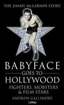 Couverture du livre « Babyface Goes to Hollywood » de Gallimore Andrew aux éditions The O'brien Press Digital