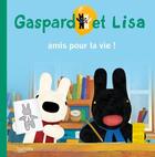 Couverture du livre « Gaspard et Lisa amis pour la vie ! » de Anne Gutman et Georg Hallensleben aux éditions Hachette Enfants