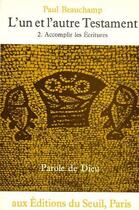 Couverture du livre « L'un et l'autre testament, tome 2 - accomplir les ecritures » de Paul Beauchamp aux éditions Seuil