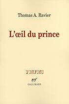 Couverture du livre « L'oeil du prince » de Thomas A. Ravier aux éditions Gallimard