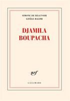 Couverture du livre « Djamila Boupacha » de Simone De Beauvoir et Gisele Halimi aux éditions Gallimard