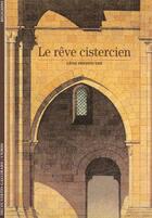 Couverture du livre « Le reve cistercien » de Leon Pressouyre aux éditions Gallimard