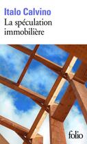 Couverture du livre « La spéculation immobilière » de Italo Calvino aux éditions Gallimard