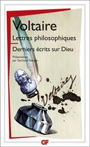 Couverture du livre « Lettres philosophiques - derniers ecrits sur dieu » de Voltaire aux éditions Flammarion