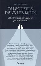 Couverture du livre « Du souffle dans les mots ; 30 écrivains s'engagent pour le climat » de  aux éditions Arthaud