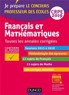 Couverture du livre « Francais et mathematiques - annales corrigees - crpe 2019 - toutes les annales 2015-2018 » de Bergeaut J-F. aux éditions Dunod