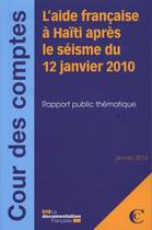 Couverture du livre « L'aide française à Haïti après le séisme du 12 janvier 2010 » de  aux éditions Documentation Francaise