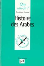 Couverture du livre « Histoire des arabes » de Dominique Sourdel aux éditions Que Sais-je ?