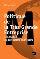 Couverture du livre « Politique de la très grande entreprise » de Basso/Olivier aux éditions Puf