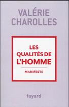 Couverture du livre « Les qualités de l'homme » de Valerie Charolles aux éditions Fayard