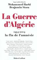 Couverture du livre « La guerre d'algerie 1954-2004 la fin de l'amnesie » de Benjamin Stora aux éditions Robert Laffont