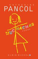 Couverture du livre « Muchachas Tome 1 » de Katherine Pancol aux éditions Albin Michel