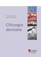 Couverture du livre « Chirurgie dentaire » de Norbert Schwenzer et Michael Ehrenfeld aux éditions Lavoisier Medecine Sciences