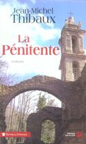 Couverture du livre « La pénitente » de Jean-Michel Thibaux aux éditions Presses De La Cite