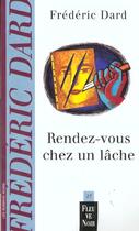 Couverture du livre « Rendez-vous chez un lache » de Frederic Dard aux éditions Fleuve Editions