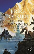 Couverture du livre « Histoire de la terre du Milieu Tome 1 : le livre des contes perdus partie 1 » de J.R.R. Tolkien aux éditions Christian Bourgois