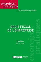 Couverture du livre « Droit fiscal de l'entreprise (édition 2019/2020) » de Christophe De La Mardiere aux éditions Lgdj