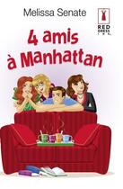Couverture du livre « 4 amis à Manhattan » de Senate Melissa aux éditions Harlequin