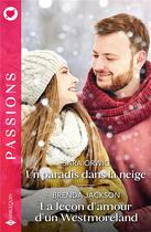Couverture du livre « Un paradis dans la neige - La leçon d'amour d'un Westmoreland » de Brenda Jackson et Sara Orwig aux éditions Harlequin