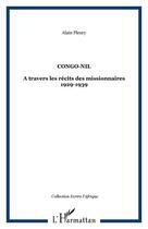 Couverture du livre « Congo, Nil à travers les récits des missionnaires (1929-1939) » de Alain Fleury aux éditions Editions L'harmattan