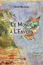 Couverture du livre « Le monde à l'envers » de Valerie Macraigne aux éditions Editions Du Net