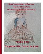 Couverture du livre « Natte à Ali ; la petite fille, l'oie et la poule » de Bernard Brunstein aux éditions Books On Demand