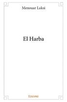Couverture du livre « El harba » de Menouar Laksi aux éditions Edilivre