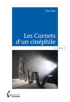 Couverture du livre « Les carnets d'un cinéphile » de Tony Jagu aux éditions Societe Des Ecrivains